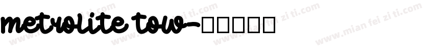 metrolite tow字体转换